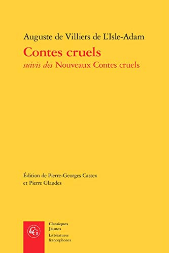 Contes cruels. Nouveaux contes cruels