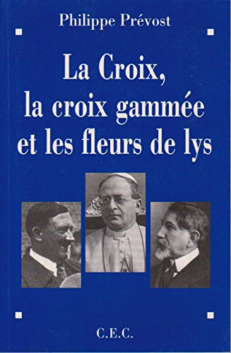 la croix, la croix gammée et les fleurs de lys