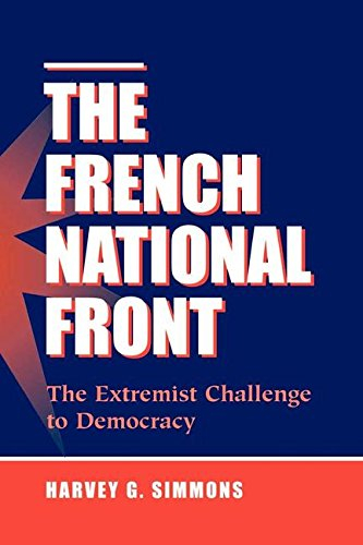 the french national front: the extremist challenge to democracy