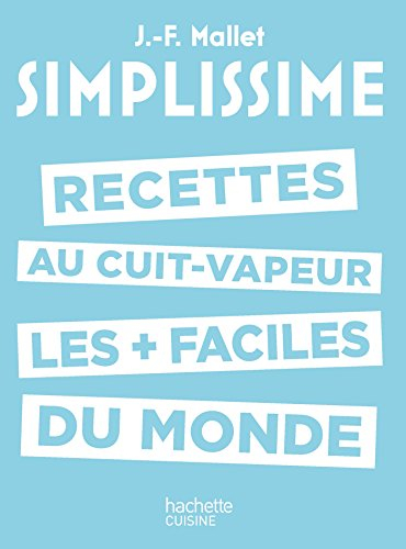 Simplissime : recettes au cuit-vapeur les plus faciles du monde