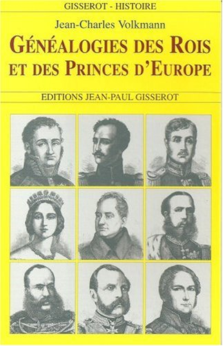 Généalogies des rois et princes d'Europe