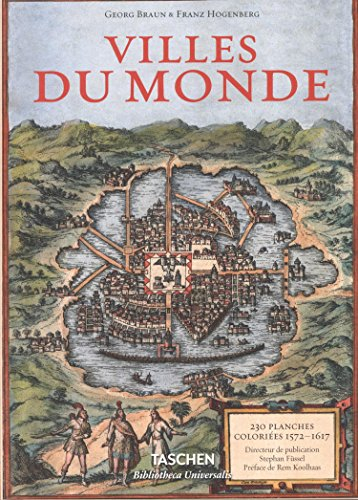 Villes du monde : des gravures révolutionnent l'image du monde : 230 planches coloriées, 1572-1617. 