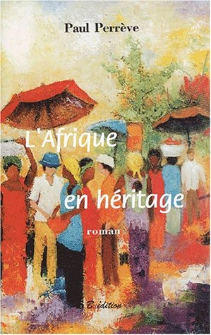 L'Afrique en héritage