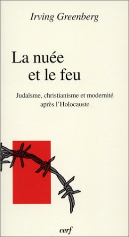 La nuée et le feu : judaïsme, christianisme et modernité après l'Holocauste