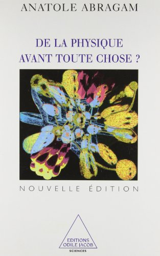 De la physique avant toute chose ?