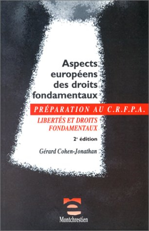 Aspects européens des droits fondamentaux : libertés et droits fondamentaux : examen d'entrée au CRF