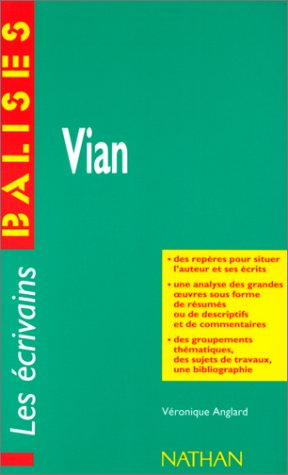 Vian : grandes oeuvres, commentaires critiques, documents complémentaires