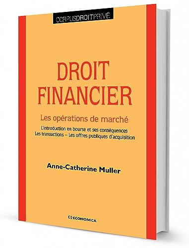 Droit financier : les opérations de marché : l'introduction en bourse et ses conséquences, les trans