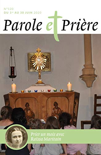Parole et prière, n° 120. Prier un mois avec Raïssa Maritain