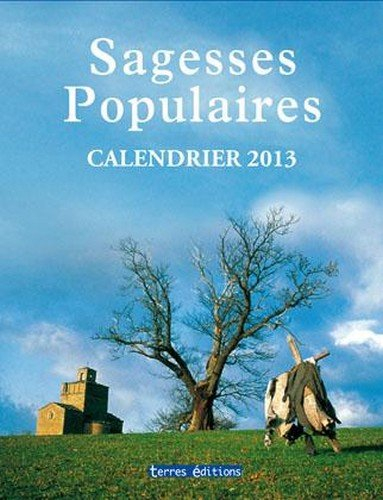 Sagesses populaires : calendrier 2013