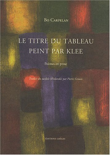 Le titre du tableau peint par Klee : poèmes en prose
