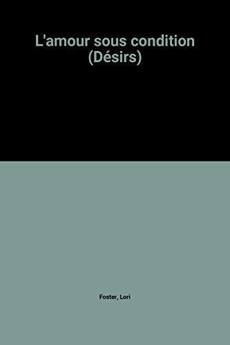 l'amour sous condition (désirs)