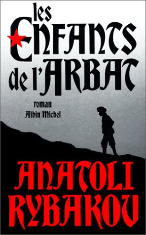 Les enfants de l'Arbat. Vol. 1. Les enfants de l'Arbat