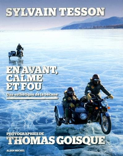 En avant, calme et fou : une esthétique de la bécane