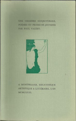 une chambre conjecturale : poèmes ou proses de jeunesse (bibliothèque artistique & littéraire)