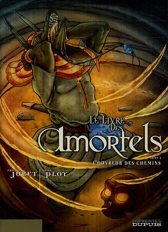 Le livre des amortels. Vol. 2. L'ouvreur des chemins