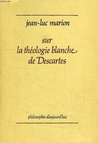 Sur la théologie blanche de Descartes