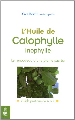 L'huile de calophylle inophylle : le renouveau d'une plante sacrée