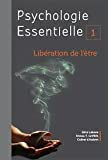 Psychologie Essentielle "libération de l?être"