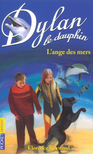Dylan le dauphin. Vol. 2. L'ange des mers