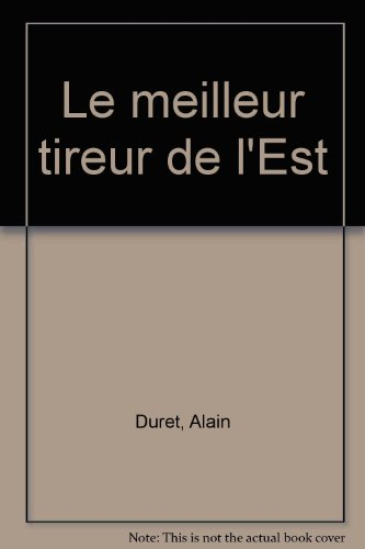 Le meilleur tireur de l'Est
