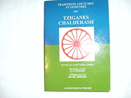 Traditions, coutumes et légendes des Tziganes Chaldérash