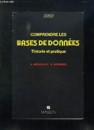 Comprendre les bases de données : Théorie et pratique