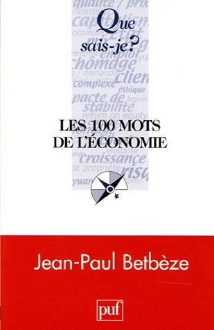 les 100 mots de l'économie