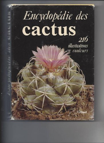 encyclopédie des cactus / cactees et autres plantes succulentes