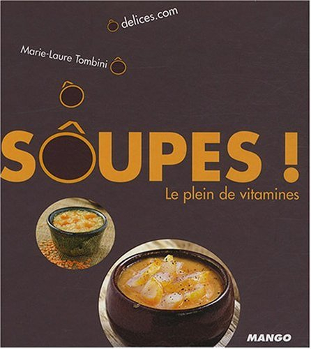 Soupes ! : le plein de vitamines