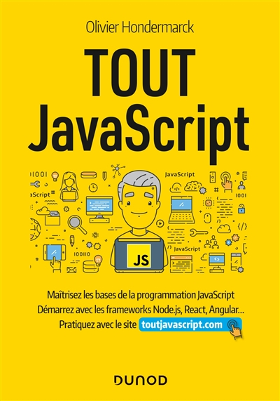 Tout JavaScript : maîtrisez les bases de la programmation JavaScript, démarrez avec les frameworks N