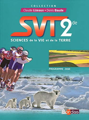 SVT, sciences de la vie et de la Terre 2de, programme 2010 : grand format
