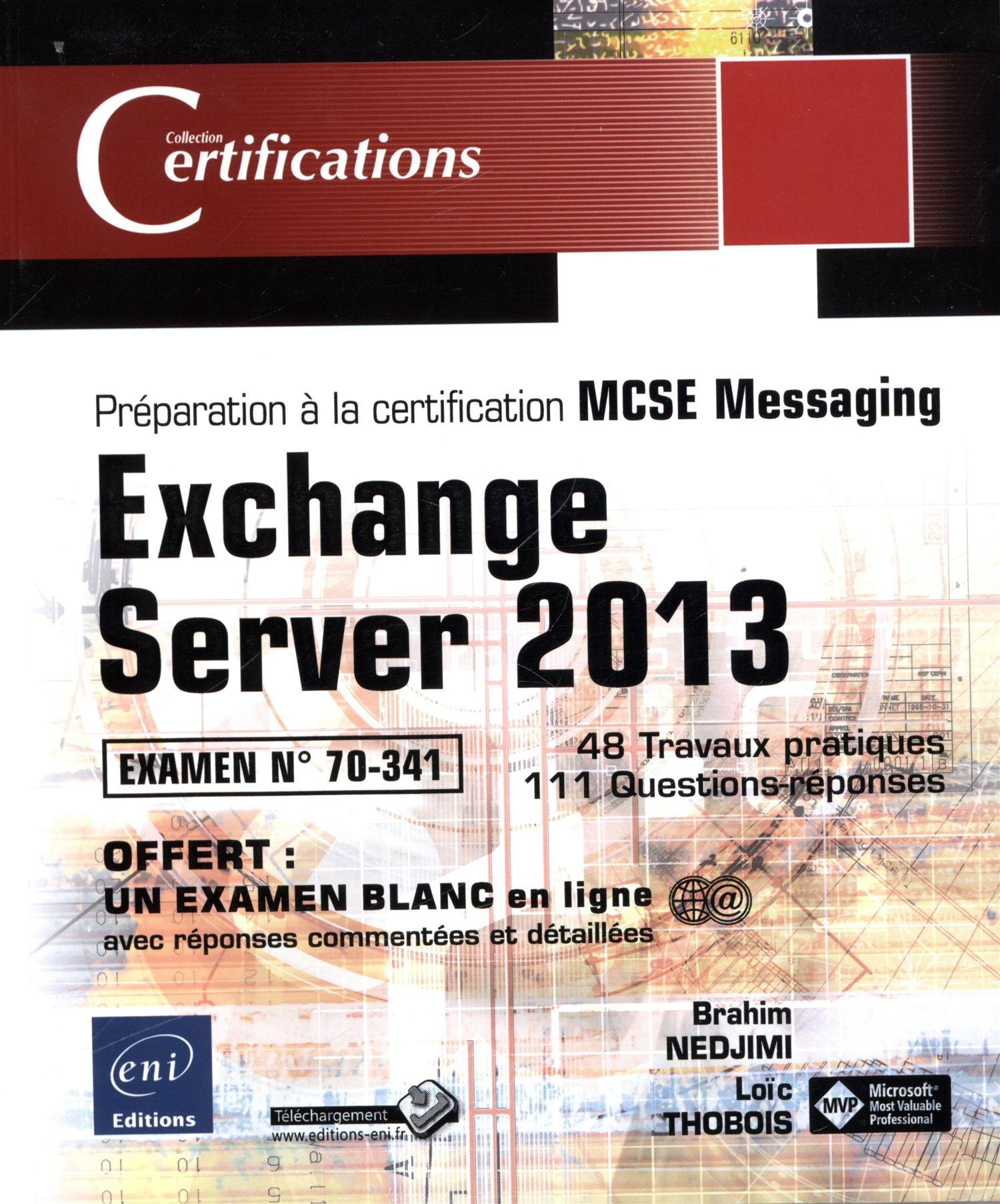 Exchange Server 2013 : préparation à la certification MCSE Messaging : examen 70-341, 48 travaux pra