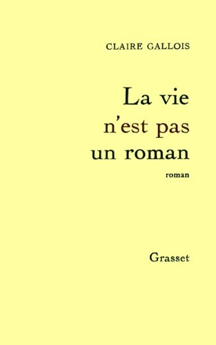 La Vie n'est pas un roman