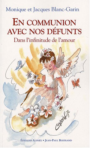 En communion avec nos défunts : dans l'infinitude de l'amour