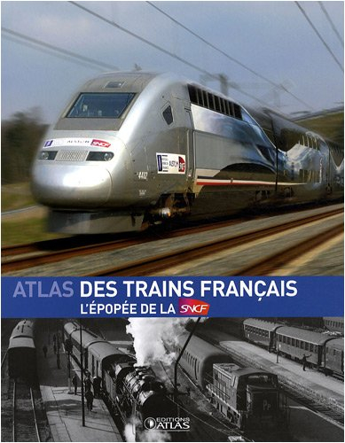 Atlas des trains français : l'épopée de la SNCF