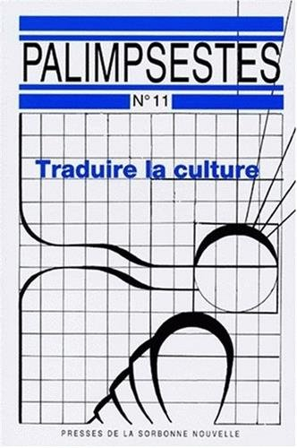 Palimpsestes, n° 11. Traduire la culture