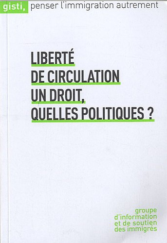 Liberté de circulation : un droit, quelles politiques ?