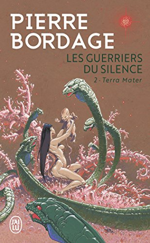 Les guerriers du silence. Vol. 2. Terra mater