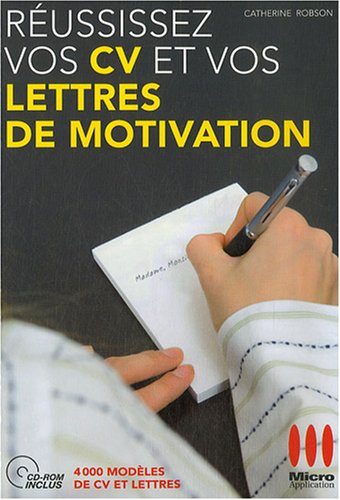 Réussissez vos CV et vos lettres de motivation