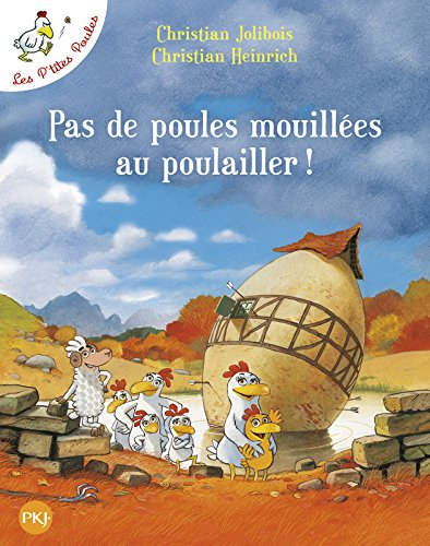Les p'tites poules. Pas de poules mouillées au poulailler !