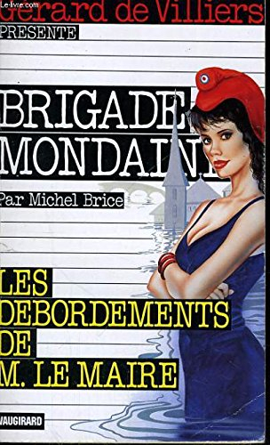 les débordements de monsieur le maire