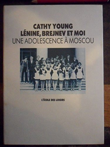 Lénine, Brejnev et moi : une adolescence à Moscou