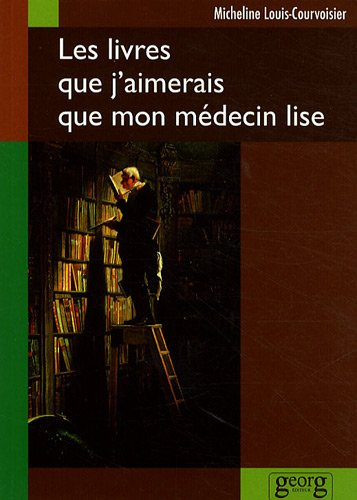 Les livres que j'aimerais que mon médecin lise