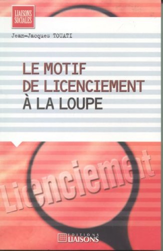 Le motif de licenciement à la loupe