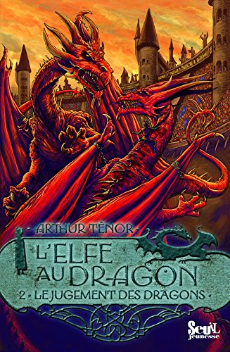 L'elfe au dragon. Vol. 2. Le jugement des dragons