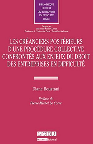 Les créanciers postérieurs d'une procédure collective confrontés aux enjeux du droit des entreprises