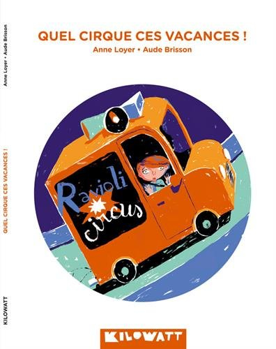 Quel cirque ces vacances !