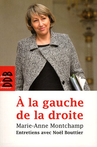 A la gauche de la droite : entretiens avec Noël Bouttier