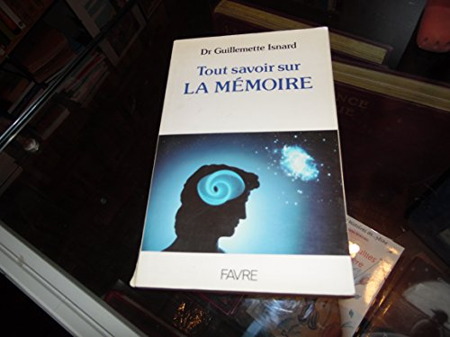 Tout savoir sur la mémoire